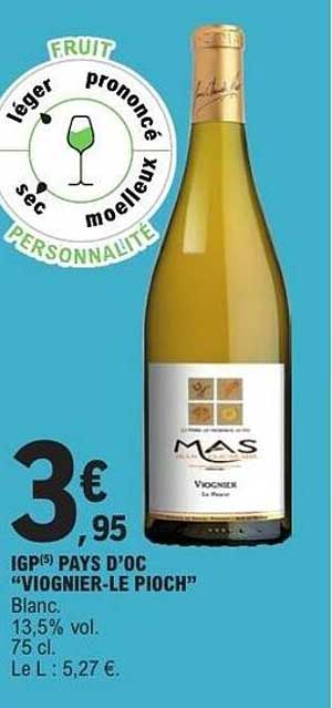 IGP 5 PAYS D'OC "VIOGNIER-LE PIOCH"
