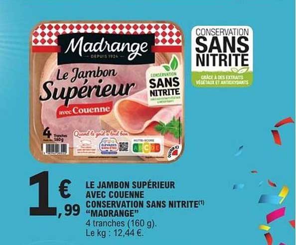 Le jambon supérieur avec couenne conservation sans nitrite «Madrange»