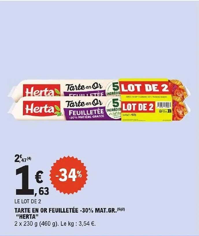 LE LOT DE 2 TARTE EN OR FEUILLETÉE -30% MAT.GR. “HERTA”