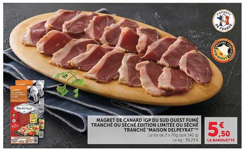 MAGRET DE CANARD IGP DU SUD OUEST FUMÉ TRANCHÉ OU SÉCHÉ ÉDITION LIMITÉE OU SÉCHÉ TRANCHÉ "MAISON DELPEYRAT"