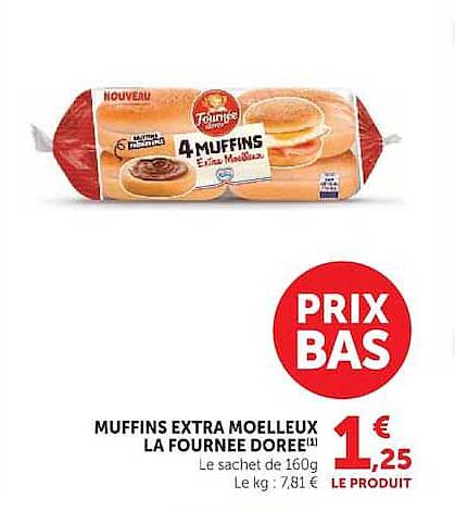 MUFFINS EXTRA MOELLEUX LA FOURNEE DOREE