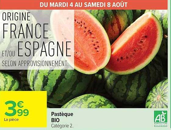 ORIGINE FRANCE ET/OU ESPAGNE SELON APPROVISIONNEMENT
