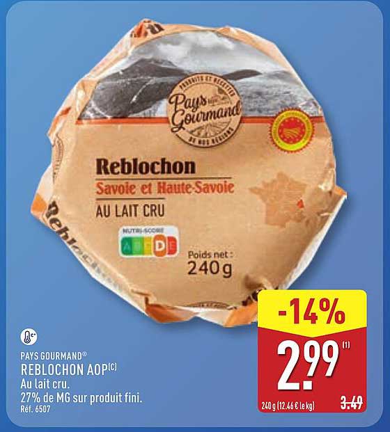 PAYS GOURMAND® REBLOCHON AOP(C) Au lait cru. 27% de MG sur produit fini. Réf. 6507