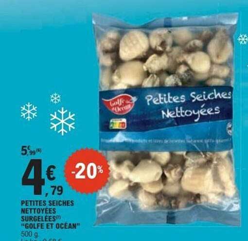 PETITES SEICHES NETTOYEES SURGELEES "GOLFE ET OCEAN" 500 g