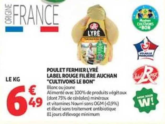 POULET FERMIER LYRÉ LABEL ROUGE FILIÈRE AUCHAN “CULTIVONS LE BON”