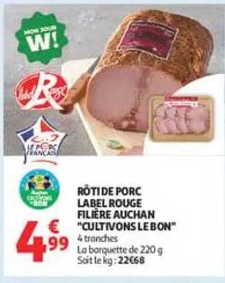 RÔTI DE PORC LABEL ROUGE FILIÈRE AUCHAN "CULTIVONS LE BON"