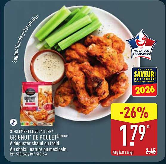 ST-CLÉMENT LE VOLAILLIER® GRIGNOT’ DE POULET(C)*** À déguster chaud ou froid. Au choix : nature ou mexicain. Réf. 5001663 / Réf. 5001664