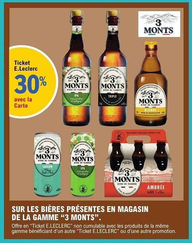 SUR LES BIÈRES PRÉSENTES EN MAGASIN DE LA GAMME “3 MONTS”.