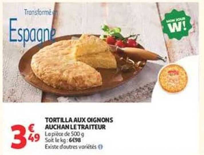 TORTILLA AUX OIGNONS AUCHAN LE TRAITEUR