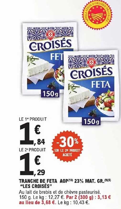 TRANCHE DE FETA AOP(10) 23% MAT. GR.(9)(5) “LES CROISÉS”