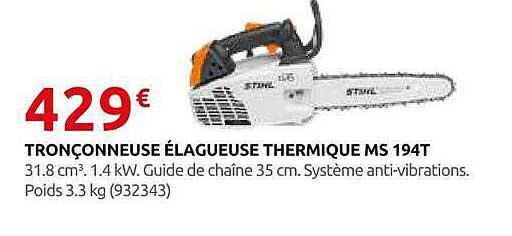 TRONÇONNEUSE ÉLAGUEUSE THERMIQUE MS 194T