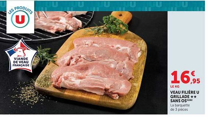 VEAU FILIÈRE U GRILLADE★★ SANS OS