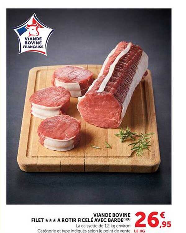 VIANDE BOVINE FILET *** A ROTIR FICELE AVEC BARDE