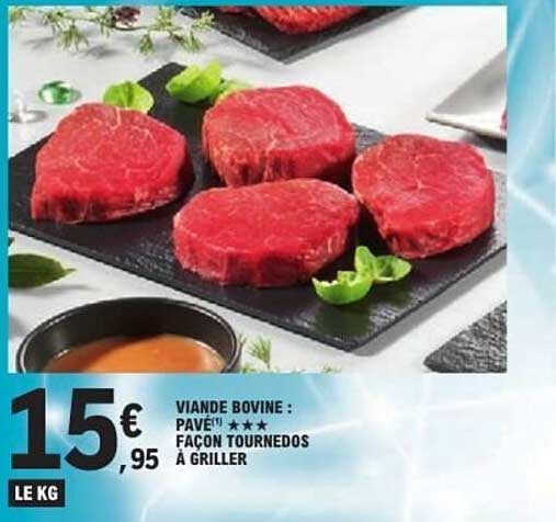 VIANDE BOVINE : PAVÉ*** FAÇON TOURNEDOS À GRILLER