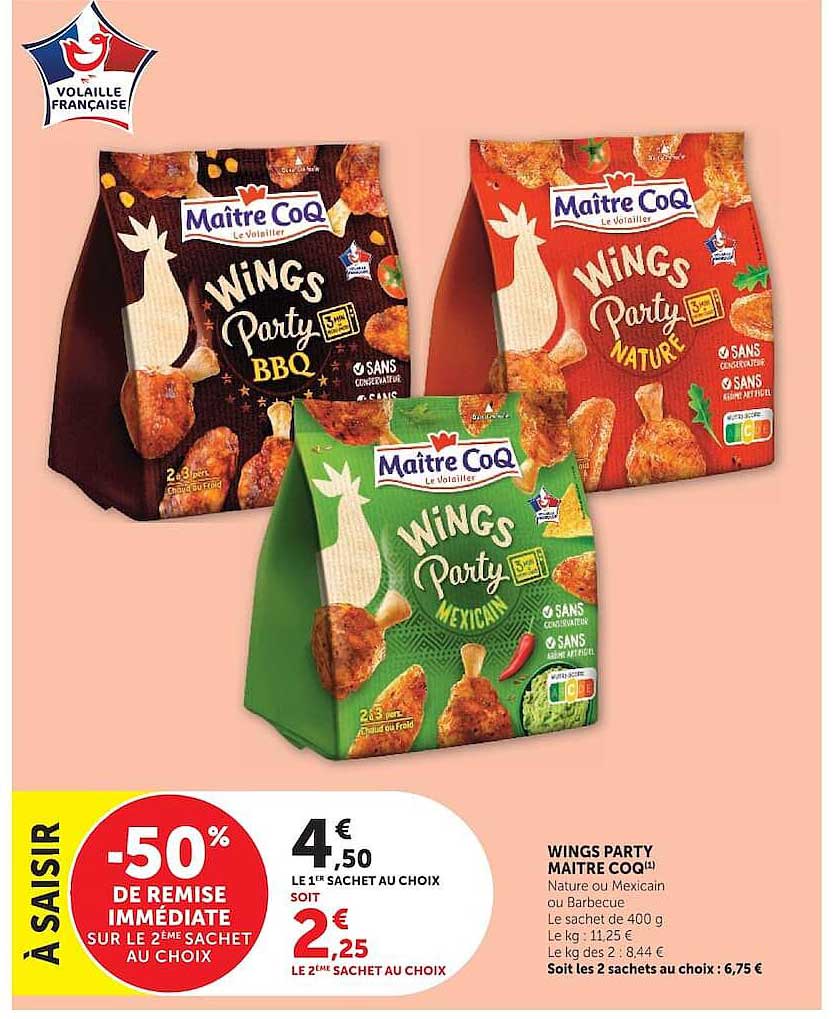 WINGS PARTY MAITRE COQ Nature ou Mexicain ou Barbecue Le sachet de 400 g