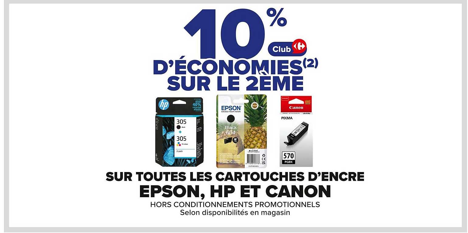 10 % D'économies sur le 2ème sur toutes les cartouches d'encre Epson, HP et Canon
