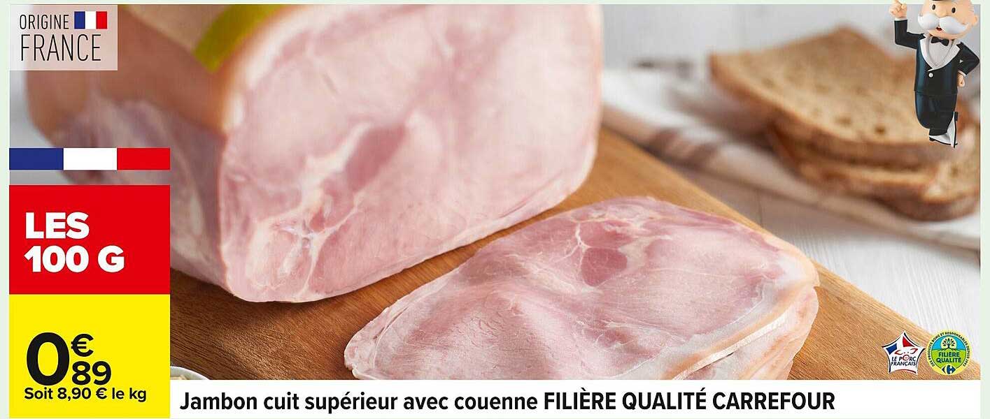 Jambon cuit supérieur avec couenne FILIÈRE QUALITÉ CARREFOUR