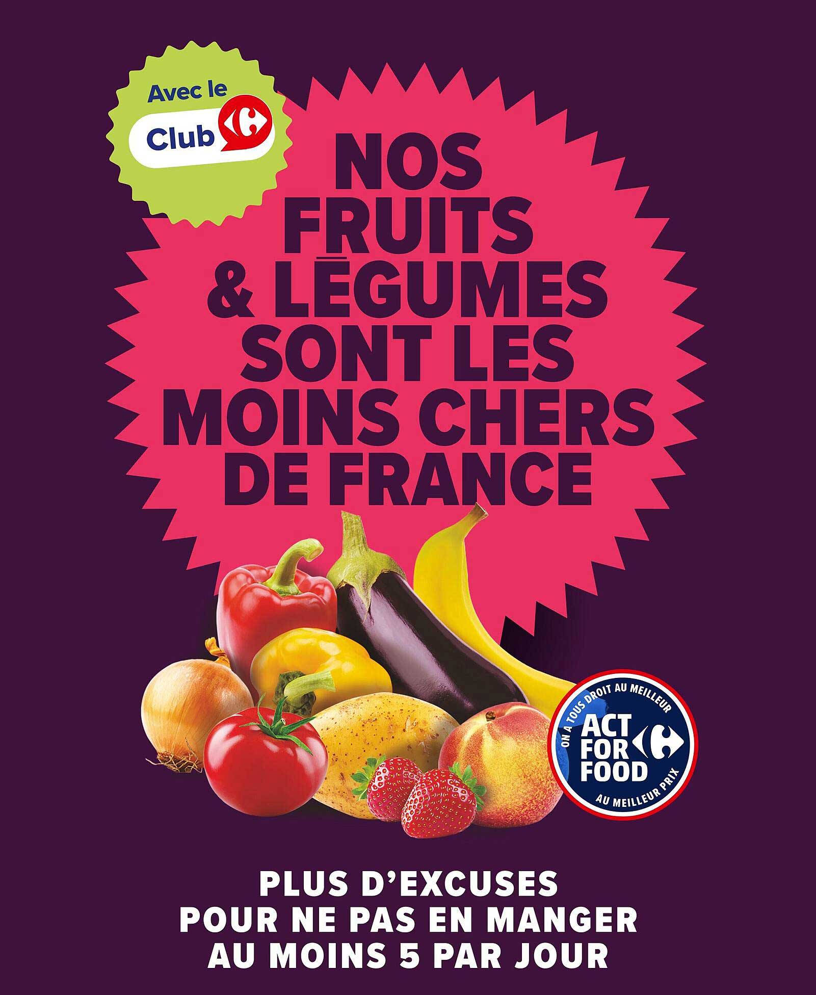 NOS FRUITS & LÉGUMES SONT LES MOINS CHERS DE FRANCE