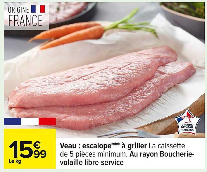 Veau : escalope*** à griller