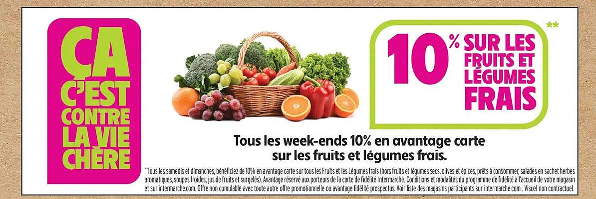 10% SUR LES FRUITS ET LÉGUMES FRAIS