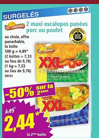 2 maxi escalopes panées porc ou poulet