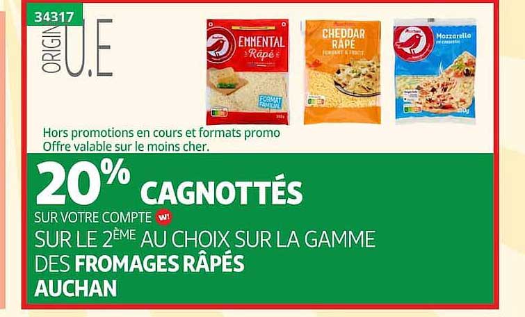 20% CAGNOTTÉS SUR VOTRE COMPTE W! SUR LE 2ÈME AU CHOIX SUR LA GAMME DES FROMAGES RÂPÉS AUCHAN