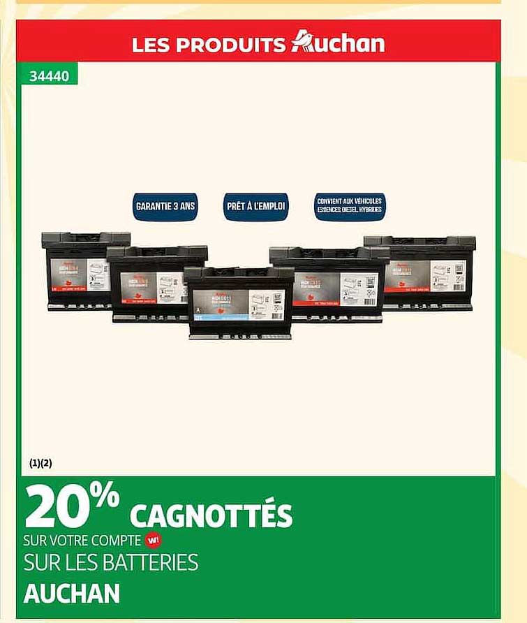 20% CAGNOTTÉS SUR VOTRE COMPTE W ! SUR LES BATTERIES AUCHAN