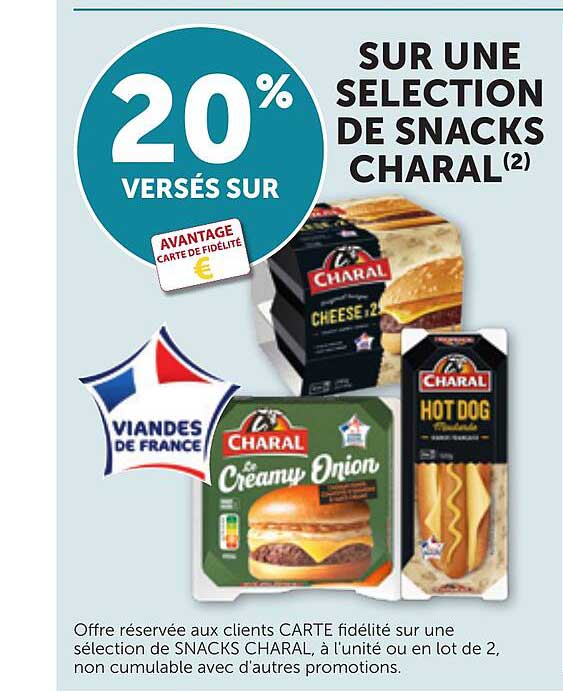 20% VERSÉS SUR SUR UNE SELECTION DE SNACKS CHARAL(2)