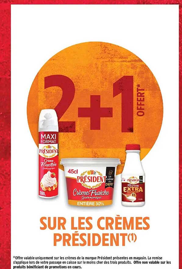 2+1 OFFERT* SUR LES CRÈMES PRÉSIDENT(1)