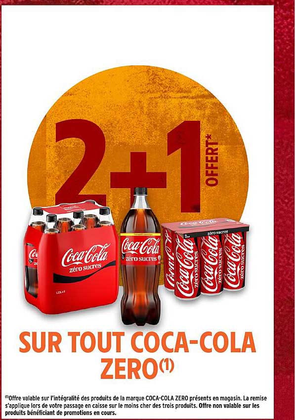 2+1 OFFERT* SUR TOUT COCA-COLA ZERO(1)