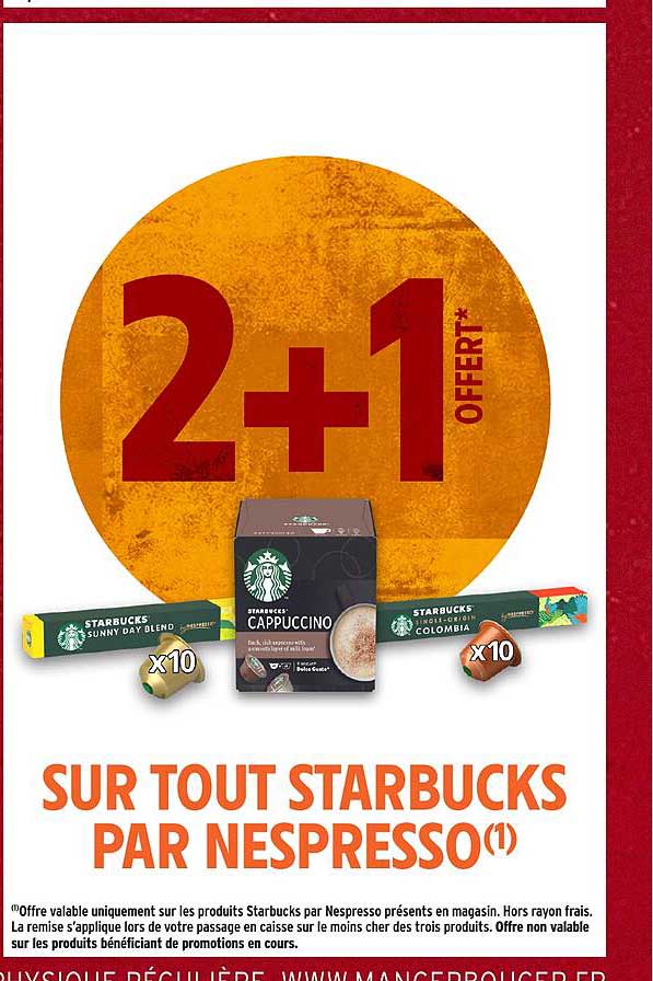 2+1 OFFERT* SUR TOUT STARBUCKS PAR NESPRESSO(1)