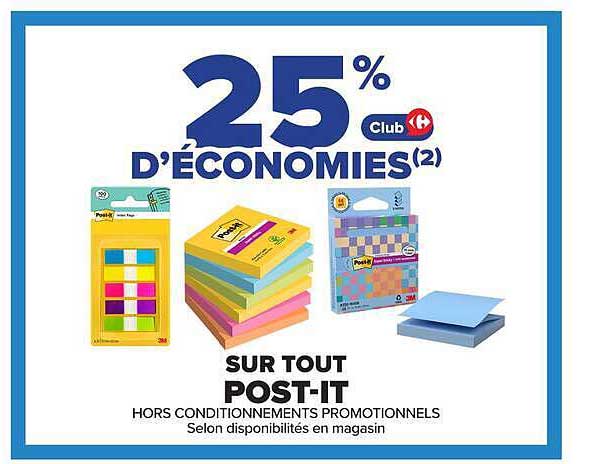 25% Club Carrefour d'économies sur tout Post-it