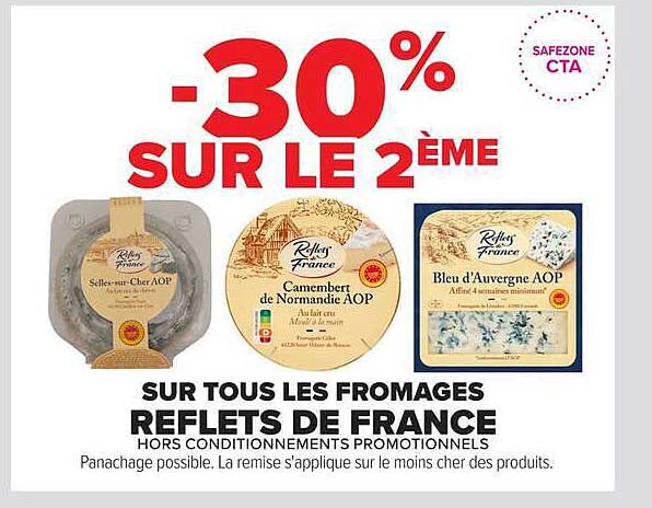 -30% SUR LE 2ÈME SUR TOUS LES FROMAGES REFLETS DE FRANCE
