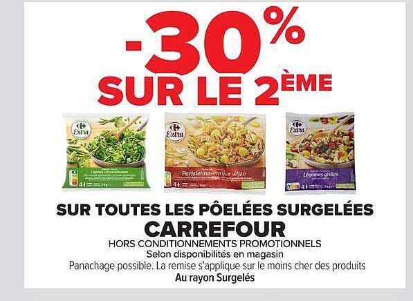 -30% SUR LE 2ÈME SUR TOUTES LES POÊLÉES SURGELÉES CARREFOUR