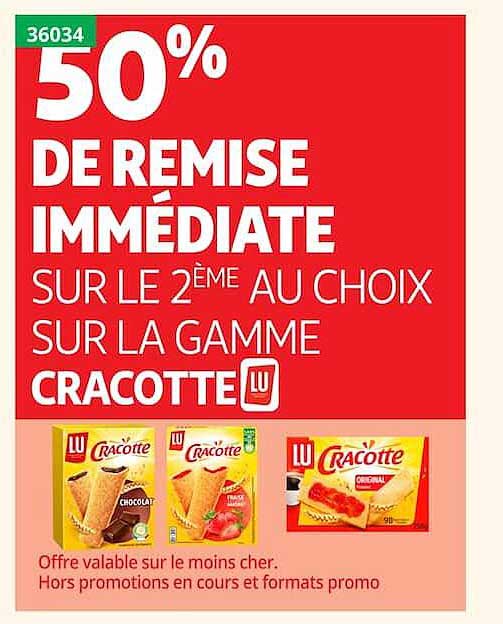 50% DE REMISE IMMÉDIATE SUR LE 2ÈME AU CHOIX SUR LA GAMME CRACOTTE LU