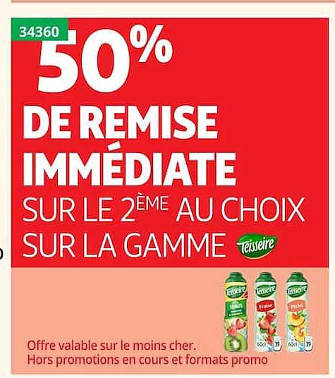 50% DE REMISE IMMÉDIATE SUR LE 2ÈME AU CHOIX SUR LA GAMME Teisseire