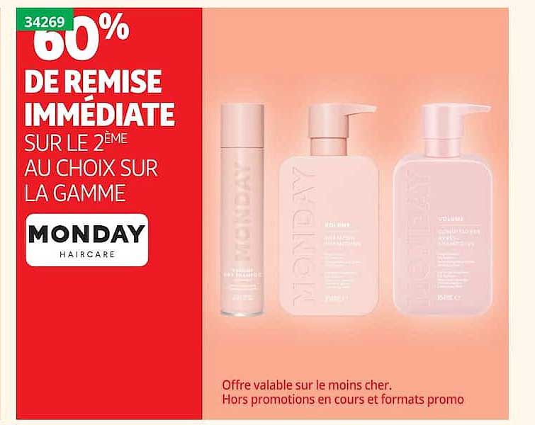 60% DE REMISE IMMÉDIATE SUR LE 2ÈME AU CHOIX SUR LA GAMME MONDAY HAIRCARE