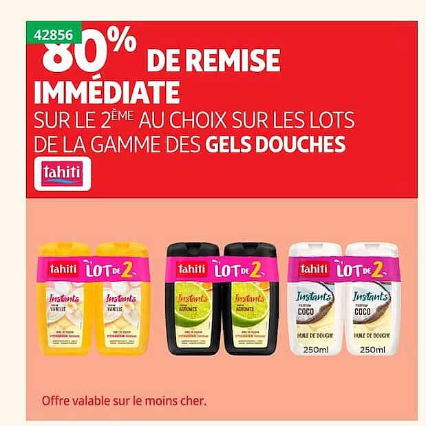 80% DE REMISE IMMÉDIATE SUR LE 2ÈME AU CHOIX SUR LES LOTS DE LA GAMME DES GELS DOUCHES