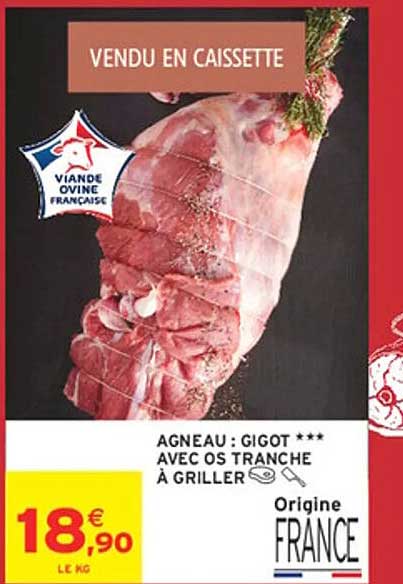 AGNEAU : GIGOT *** AVEC OS TRANCHÉ À GRILLER
