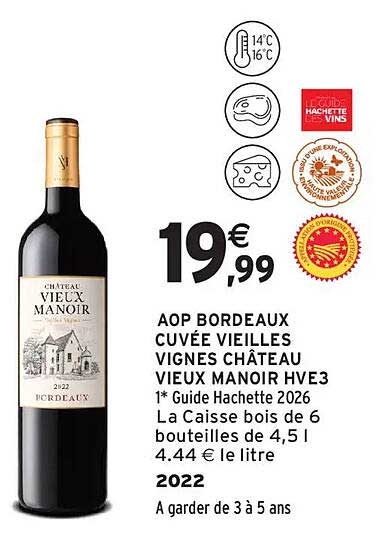 AOP BORDEAUX CUVÉE VIEILLES VIGNES CHATEAU VIEUX MANOIR HVE3