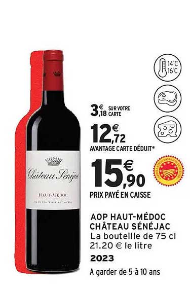 AOP HAUT-MÉDOC CHÂTEAU SÉNÉJAC La bouteille de 75 cl 21.20 € le litre 2023 A garder de 5 à 10 ans
