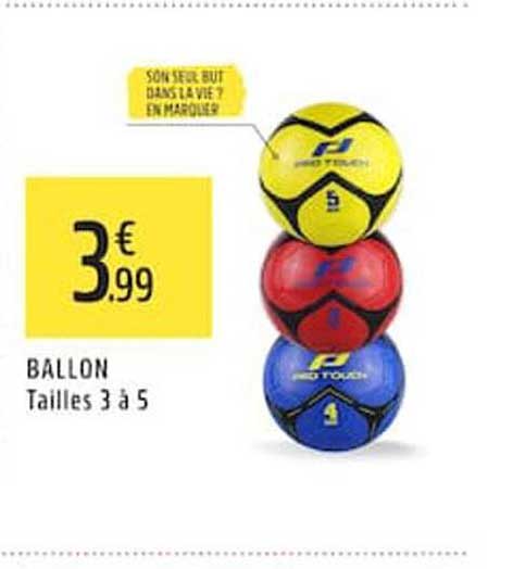 BALLON Tailles 3 à 5