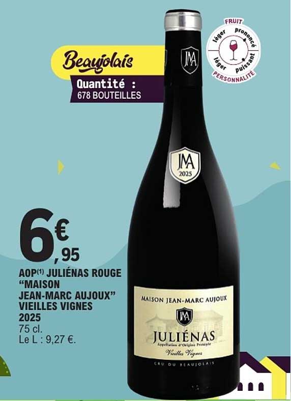Beaujolais Quantité : 678 BOUTEILLES
