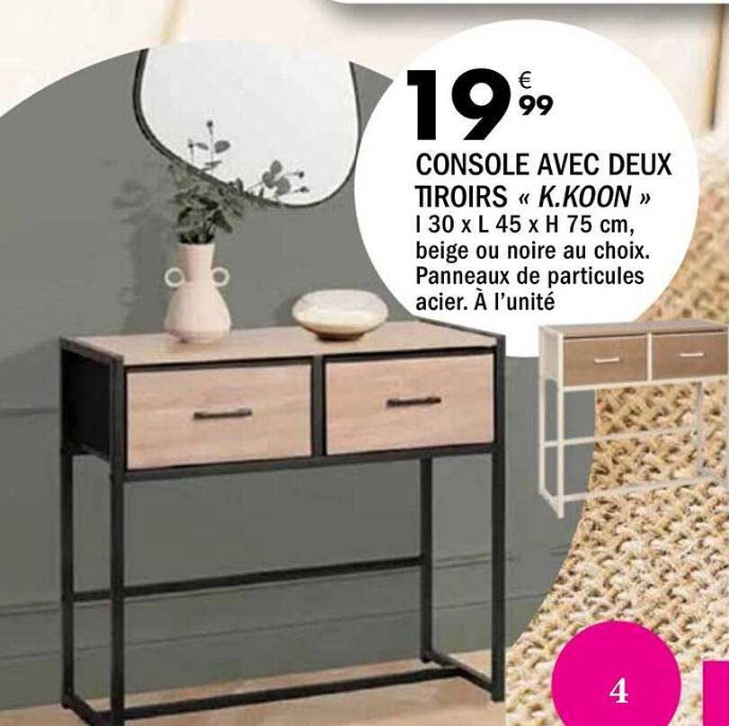 CONSOLE AVEC DEUX TIROIRS « K.KOON »