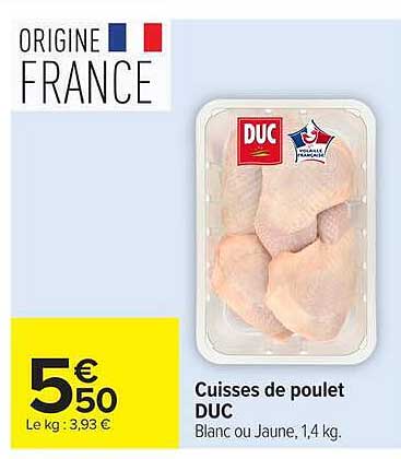 Cuisses de poulet DUC Blanc ou Jaune, 1,4 kg.