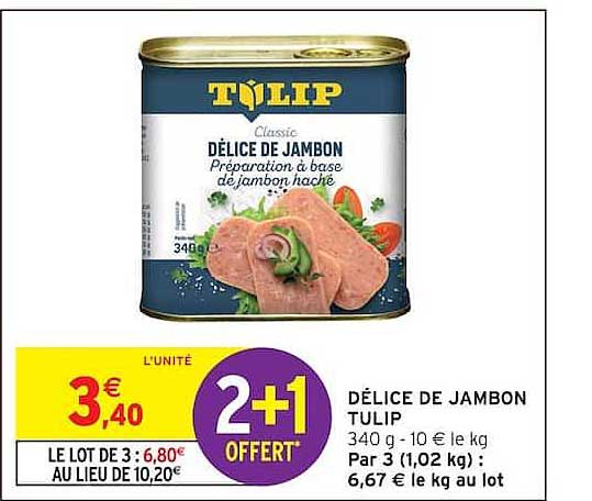 DÉLICE DE JAMBON TULIP
