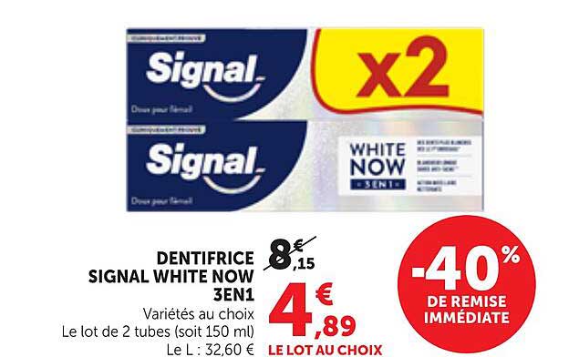 DENTIFRICE SIGNAL WHITE NOW 3EN1 Variétés au choix Le lot de 2 tubes (soit 150 ml) Le L : 32,60 €
