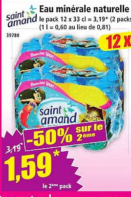 Eau minérale naturelle le pack 12 x 33 cl = 3,19* (2 packs 1 l = 0,60 au lieu de 0,81)