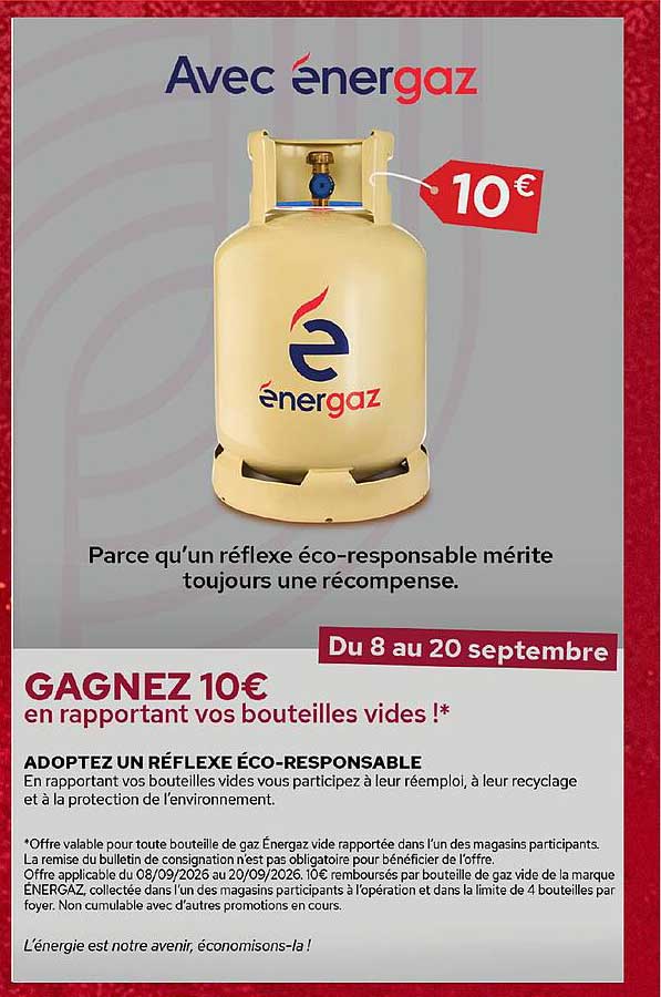 GAGNEZ 10€ en rapportant vos bouteilles vides !*