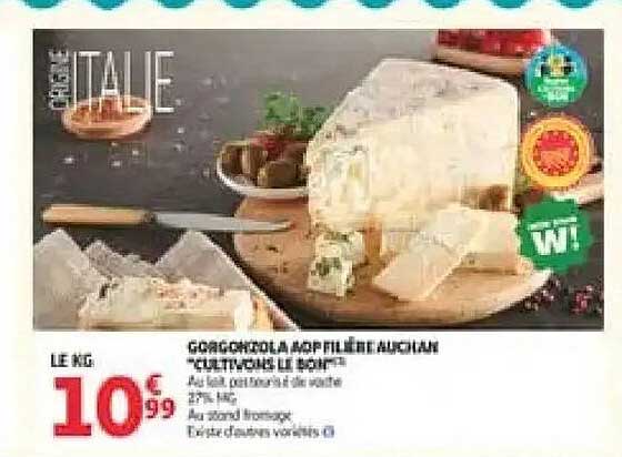 GORGONZOLA MOPI FILIERE AUCHAN "CULTIVONS LE GOÛT"